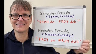 How to Pronounce Schadenfreude and Freudenfreude