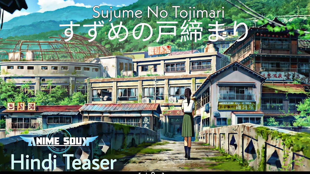 Suzume no Tojimari Hindi Dubbed / HQ 480p, 720p, 1080p / Free