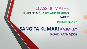 Class 3 Maths chapter 5 (shapes and designs) part 2