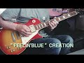 &quot; FEELIN&#39;BLUE &quot;  CREATION /クリエイション/ KAZUO TAKEDA Twin🎸Cover