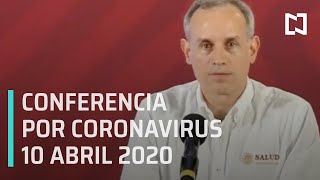 Conferencia sobre coronavirus en México 10 abril 2020