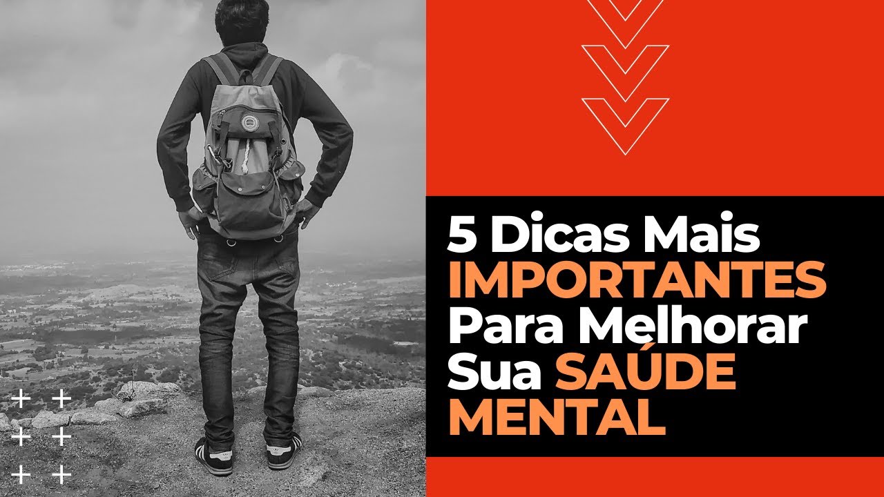 Como melhorar a SAÚDE MENTAL | 5 Dicas Mais IMPORTANTES Para Ter uma VIDA SAUDÁVEL AGORA