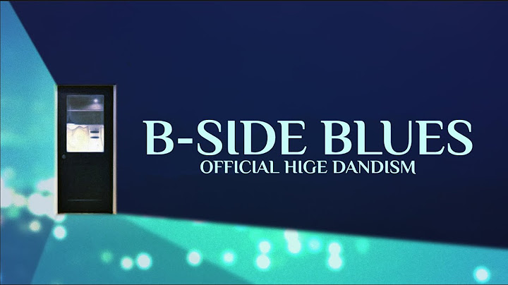 Official髭男dism – B-Side Blues (Lyrics JPN/ROM/VIE/ENG)