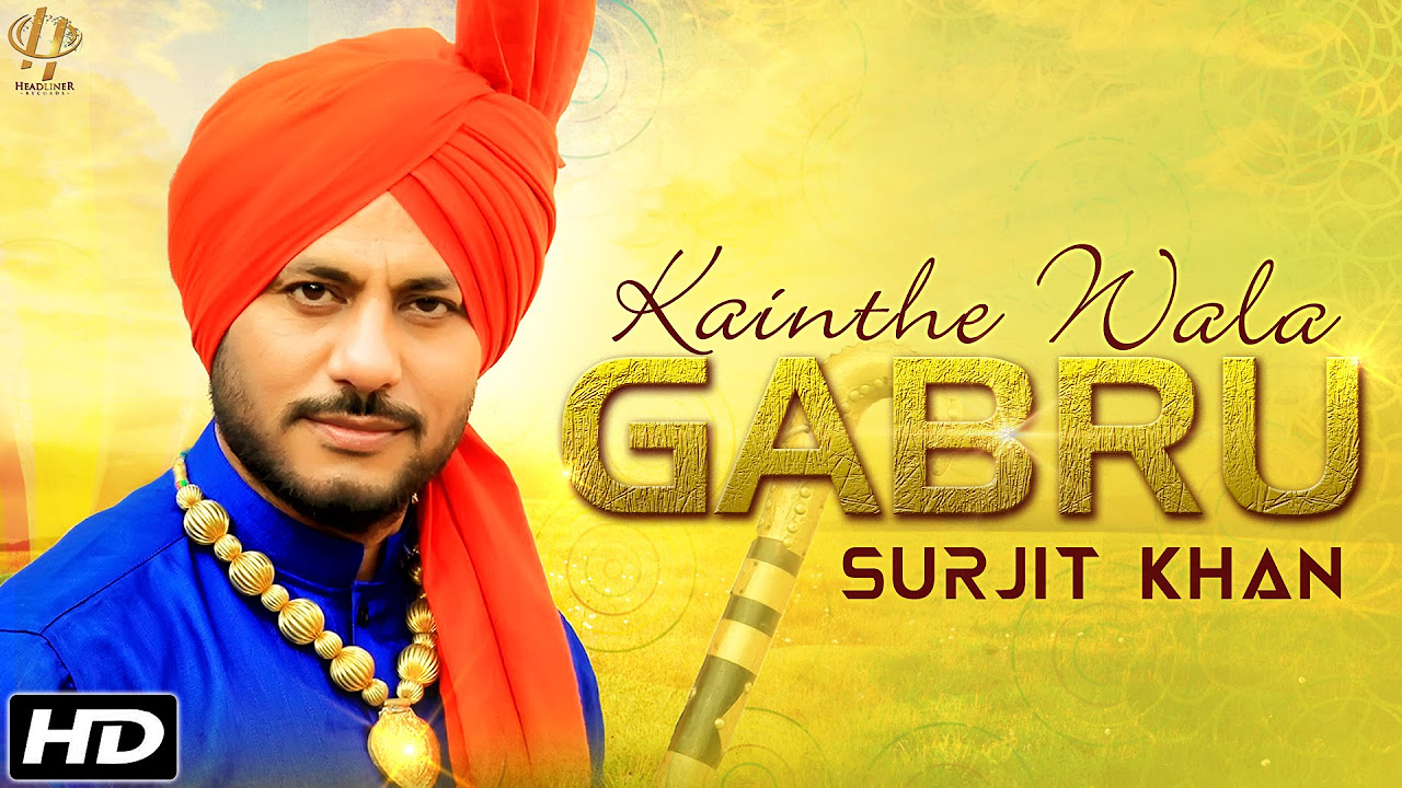Kainthe Wala Gabru   Surjit Khan  New Punjabi Songs 2016  Official HD Song