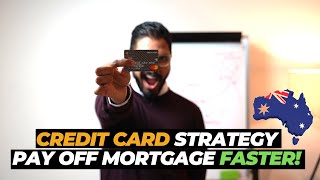 How To Use your CREDIT CARD to pay off your MORTGAGE FASTER in Australia | Property Investing 101