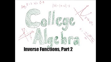 Inverse Functions, Part2