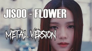 BLACKPINK | JISOO - FLOWER (METAL VERSION) | Bryan Saladino Resimi