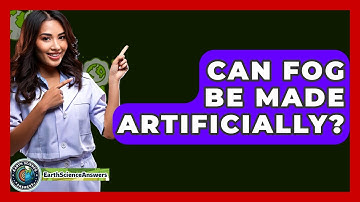 Can Fog Be Made Artificially? - Earth Science Answers