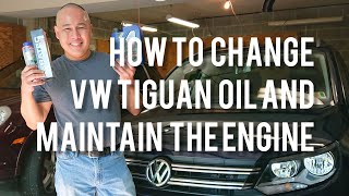 VW/Volkswagen Tiguan Oil Change and How to Maintain the Engine to Last for a Long Time