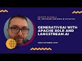 Generativeai with apache solr and langstreamai  enrico olivelli