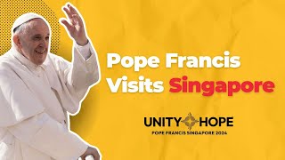 Pope Francis Visits Singapore in September 2024: Hope and Unity