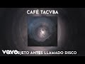 Café Tacvba - Olita De Altamar (Audio)