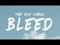 The Kid Laroi - Bleed (Lyrics)