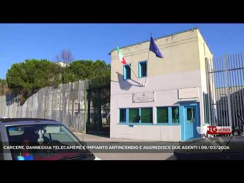 CARCERE, DANNEGGIA TELECAMERE E IMPIANTO ANTINCENDIO E AGGREDISCE DUE AGENTI | 09/03/2024