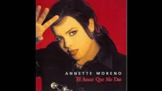 ANNETTE MORENO - EL AMOR QUE ME DAS (1999) ALBUM COMPLETO