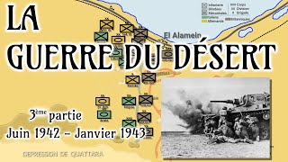 The Desert War [3/3 - June 1942 - January 1943]
