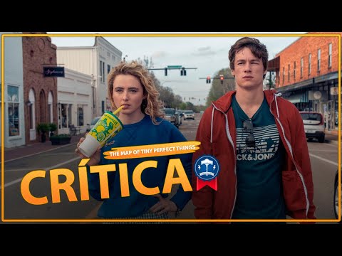 THE MAP OF TINY PERFECT THINGS | CRÍTICA SEM SPOILERS | ORIGINAL AMAZON PRIME VIDEO