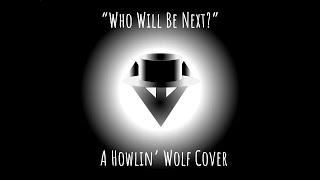 Howlin&#39; Wolf - Who Will Be Next - cover