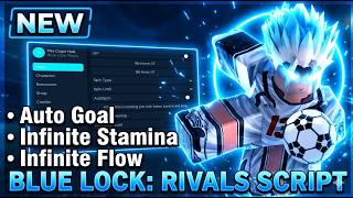 NEW Blue Lock: Rivals Script | Auto Goal, Infinite Stamina, Infinite Flow, Flow/Style | Mobile & PC