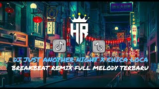 Dj Just Another Night X Chica Loca Breakbeat Remix  Melody Terbaru