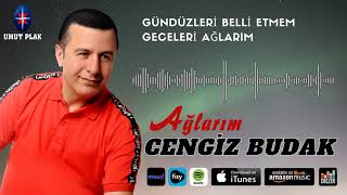 Cengiz Budak - Ağlarım \