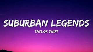 Download lagu Taylor Swift – Suburban Legends (Lyrics)