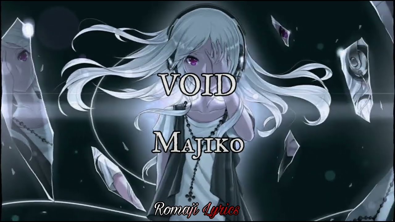 Assista a Void - Majiko (Lyrics) Romaji/Sub Español no YouTube Assista a Void - Majiko (Lyrics) Romaji/Sub Español no YouTube