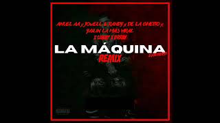 Anuel AA, Jowell & Randy, De La Ghetto, Yailin La Más Viral - La Máquina (Remix) Ft. Lunay Y Brray