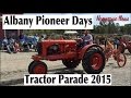 Albany Tractor Parade from Pioneer Days 2015