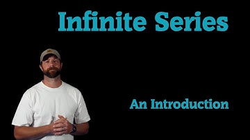 Introduction to Infinite Series