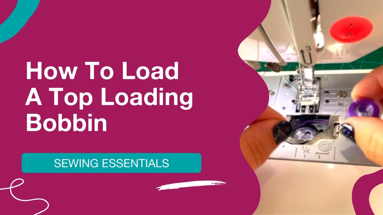 How to Load a Top Loading Bobbin - Easy Sewing For Beginners