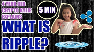 What is Ripple (XRP)? in 5 Minutes! -  4 Year Old Crypto Kylie Explains [4K]