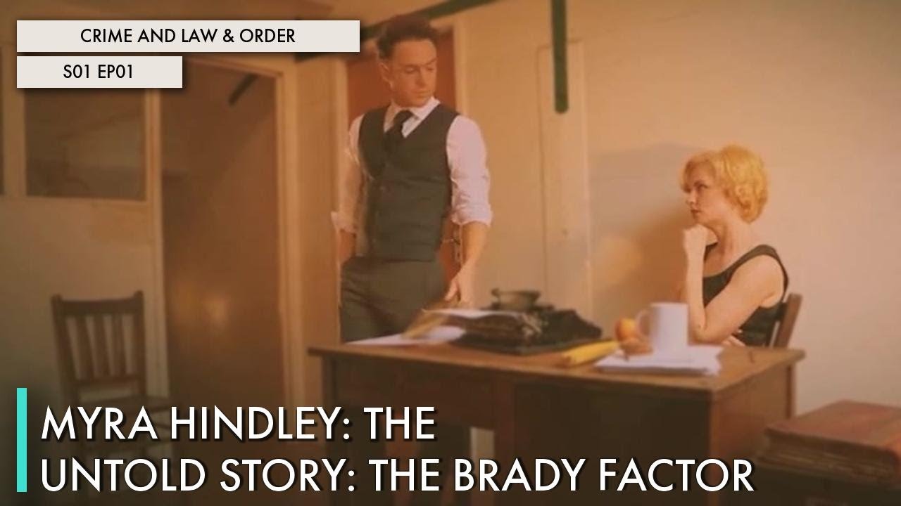 Myra Hindley: The Untold Story: The Brady Factor