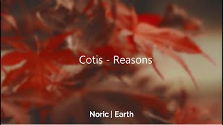 Cotis - Reasons | Sub en español