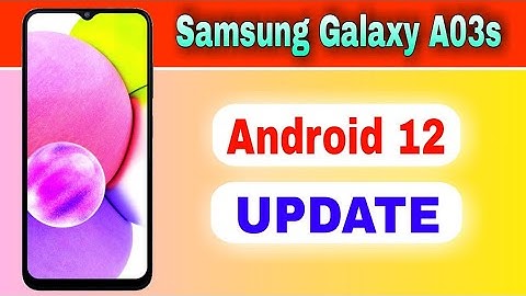 Samsung Galaxy A03s gets Android 12 Based OneUI 4.1 Core Update