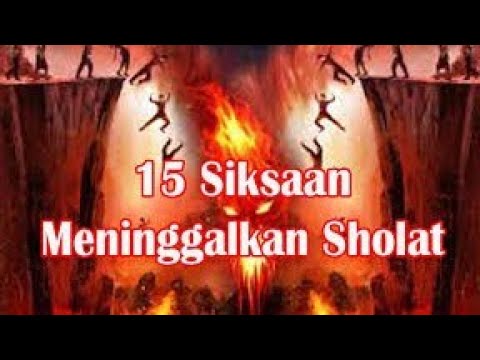 15 Siksa Bagi Orang Yang Meninggalkan Sholat 5 Waktu Youtube
