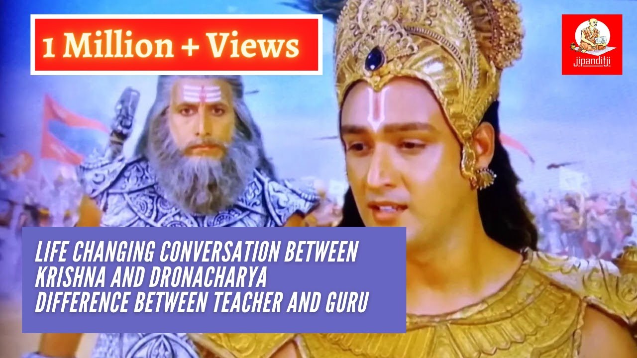 Life changing conversation between Krishna and Dronacharya  Difference between teacher and Guru