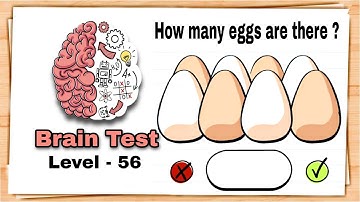 Brain Test Level 56 How many eggs are there walkthrough.