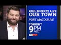Our Town: Paul Murray Live travels to Port Macquarie tonight 9pm