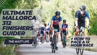 Mallorca 312 | Ultimate Finishers Guide 2023 | Racing the Mallorca 312