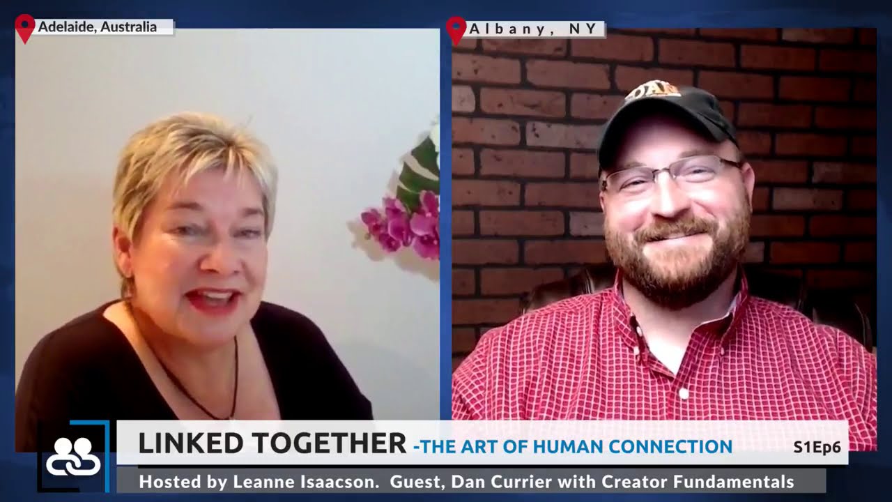 Linked Together; The Art of Human Connection with Dan Currier