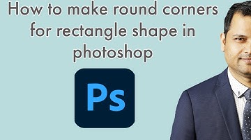 How to make round corners for rectangle shape in photoshop