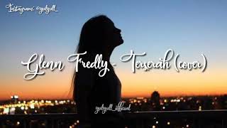 Glenn Fredly - Terserah (cover) lirik