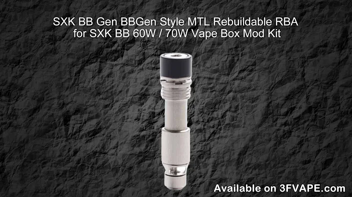SXK BB Gen BBGen Style MTL Rebuildable RBA for SXK BB 60W  70W Vape Box Mod Kit