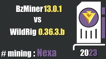 QUICK LOOK:  BzMiner 13.0.1 vs WildRig 0.36.3b - efficient mining #Nexa
