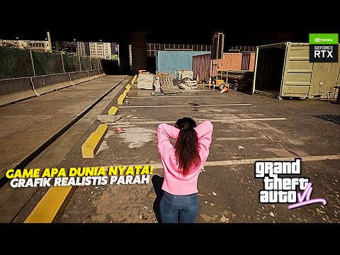 GAME GRAFIS 99% MIRIP DUNIA NYATA? KONSEP GTA 6 REALISTIS GINI?