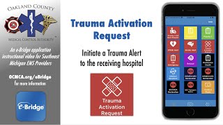 Trauma Activation Request - an e-Bridge how to video for OCMCA EMS providers