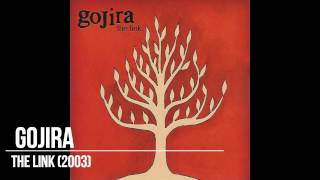 Gojira - The Link (2003) Full Album