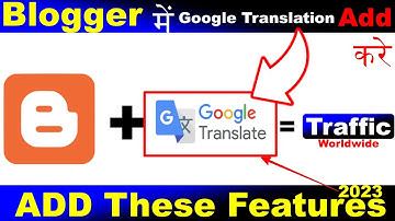 2023:How to add Google Translate Button in Blogger (Traffic Worldwide)
