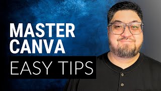 Master Canva Easy Tips